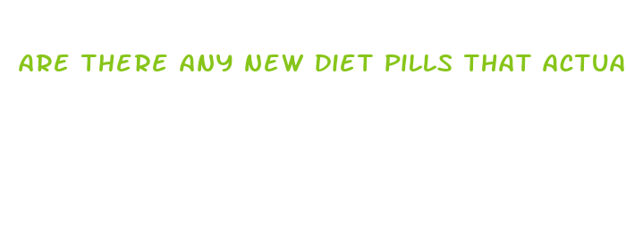 are there any new diet pills that actually work