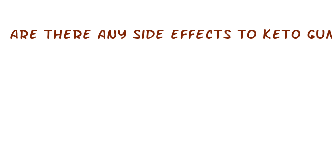 are there any side effects to keto gummies