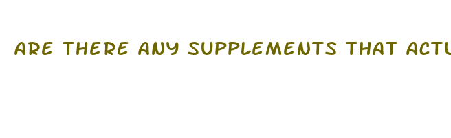 are there any supplements that actually help with weight loss