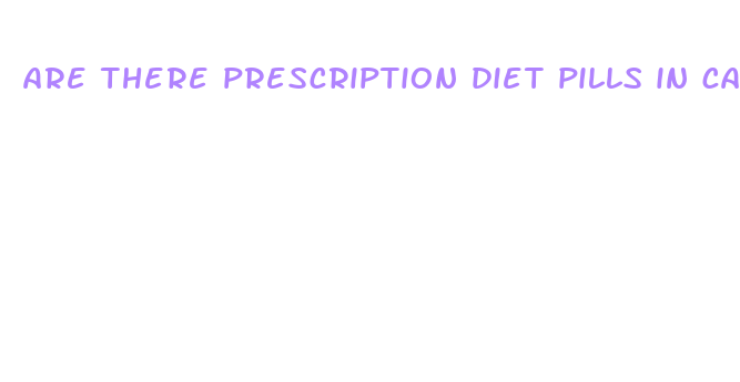 are there prescription diet pills in californkia