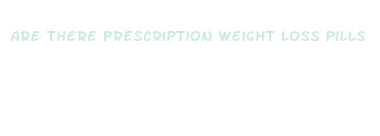 are there prescription weight loss pills