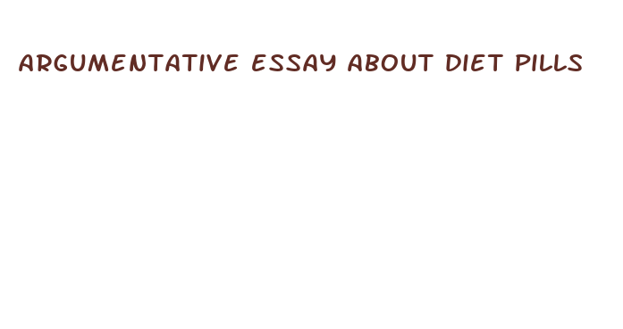 argumentative essay about diet pills