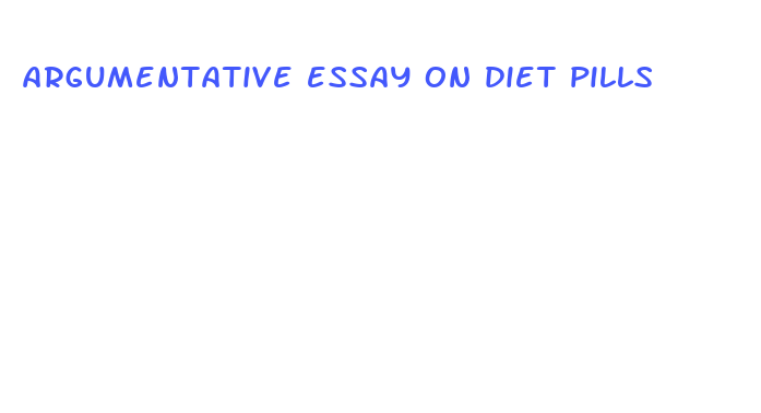 argumentative essay on diet pills