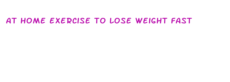 at home exercise to lose weight fast