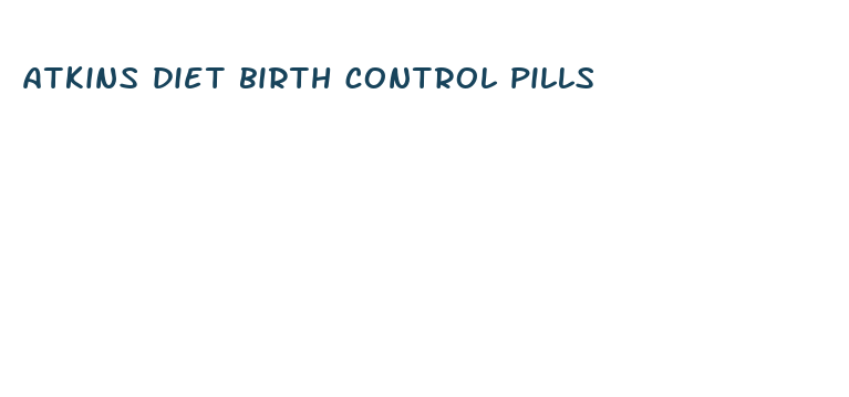 atkins diet birth control pills