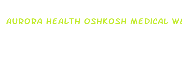 aurora health oshkosh medical weight loss