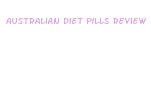 australian diet pills review