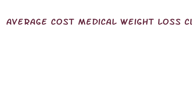 average cost medical weight loss clinic