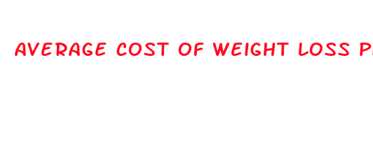 average cost of weight loss pills