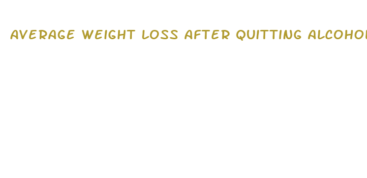 average weight loss after quitting alcohol medical diagnosis