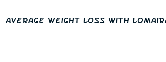 average weight loss with lomaira