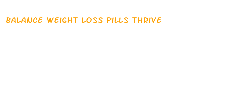 balance weight loss pills thrive