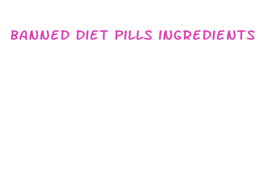 banned diet pills ingredients