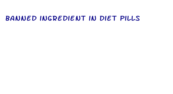 banned ingredient in diet pills