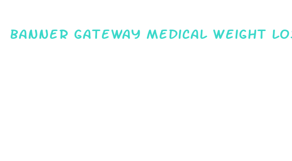 banner gateway medical weight loss