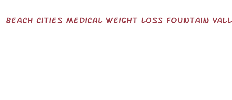 beach cities medical weight loss fountain valley