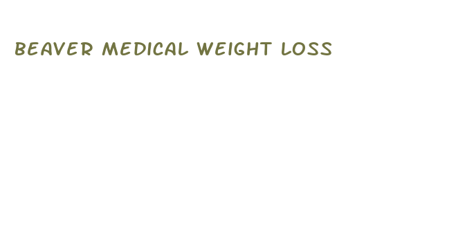 beaver medical weight loss