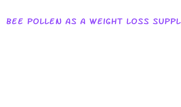 bee pollen as a weight loss supplement