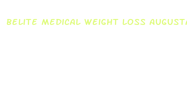 belite medical weight loss augusta ga