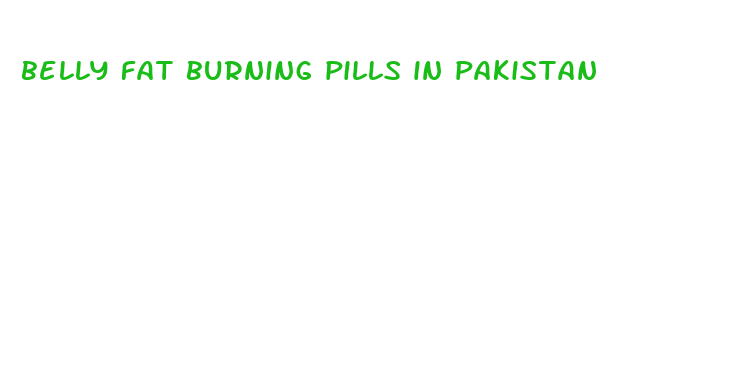 belly fat burning pills in pakistan