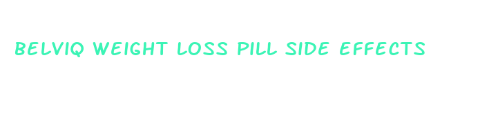 belviq weight loss pill side effects