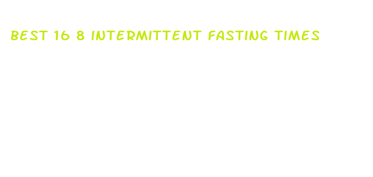 best 16 8 intermittent fasting times