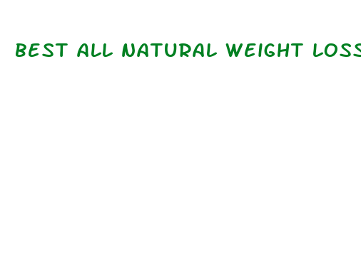 best all natural weight loss drug