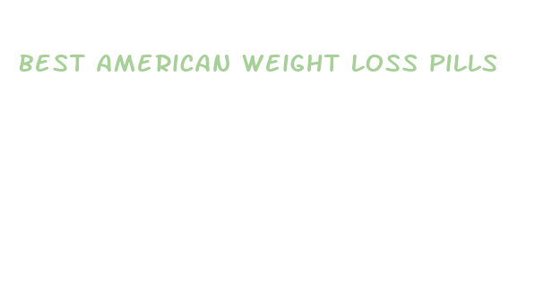 best american weight loss pills