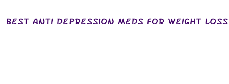 best anti depression meds for weight loss