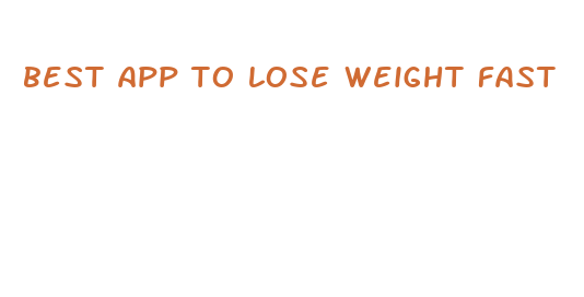 best app to lose weight fast