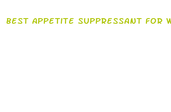 best appetite suppressant for women s weight loss