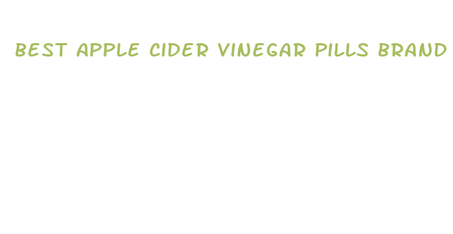 best apple cider vinegar pills brand for weight loss