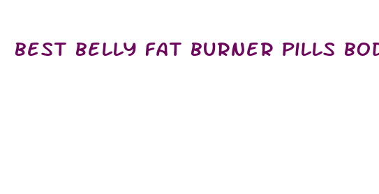 best belly fat burner pills bodybuilding