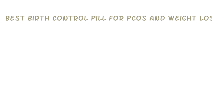 best birth control pill for pcos and weight loss