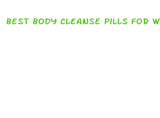 best body cleanse pills for weight loss