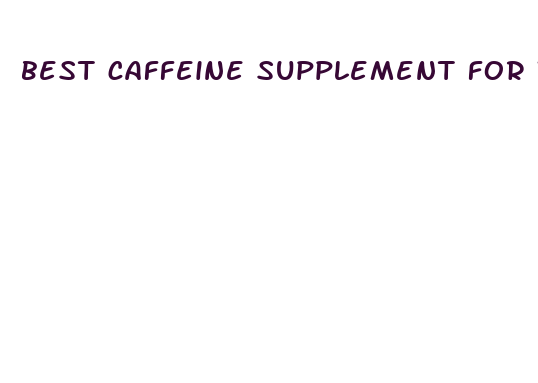 best caffeine supplement for weight loss