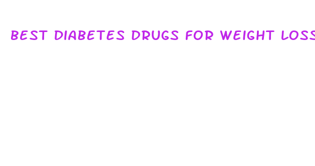 best diabetes drugs for weight loss