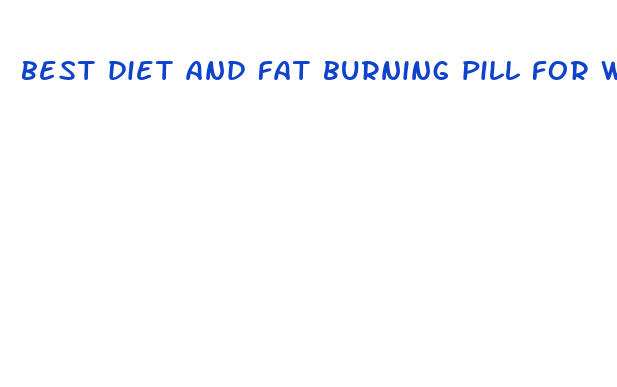 best diet and fat burning pill for women