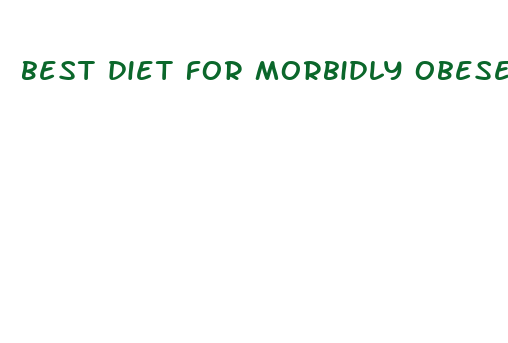 best diet for morbidly obese