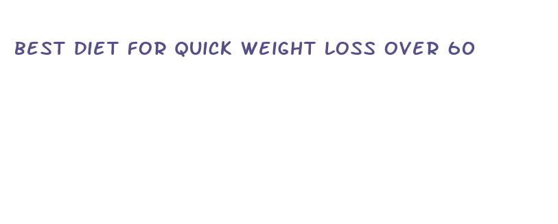 best diet for quick weight loss over 60