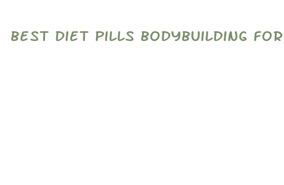 best diet pills bodybuilding forum