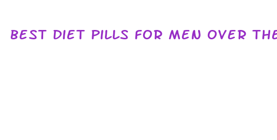 best diet pills for men over the counter