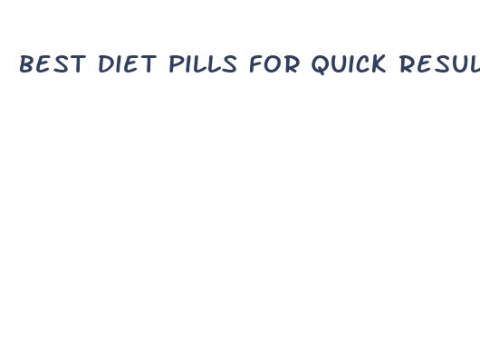 best diet pills for quick results