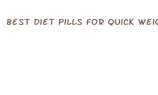 best diet pills for quick weight loss