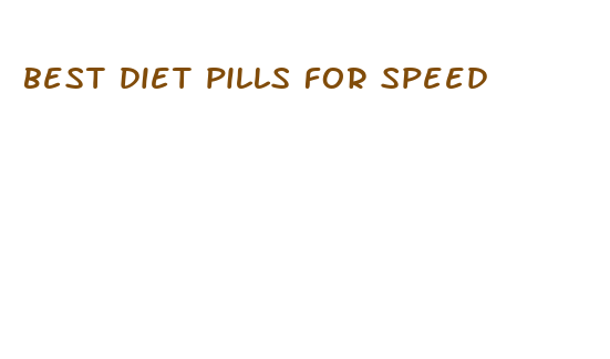 best diet pills for speed