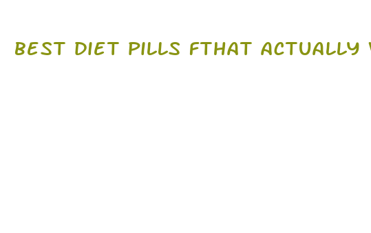 best diet pills fthat actually work for women