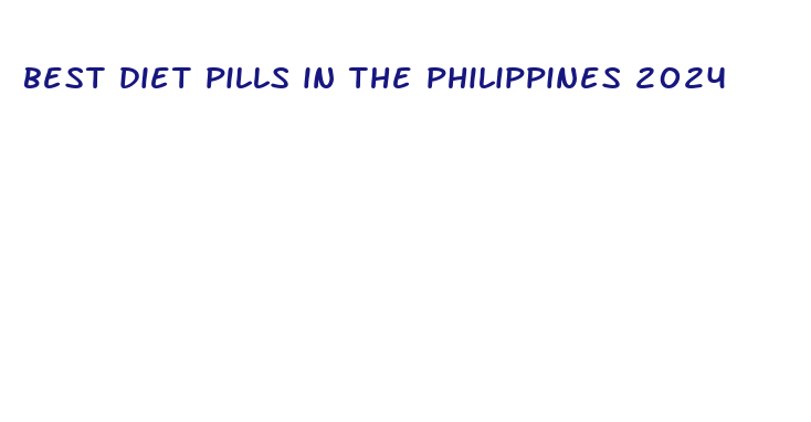 best diet pills in the philippines 2024