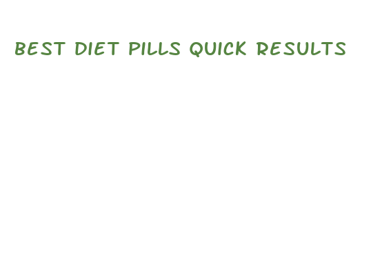 best diet pills quick results