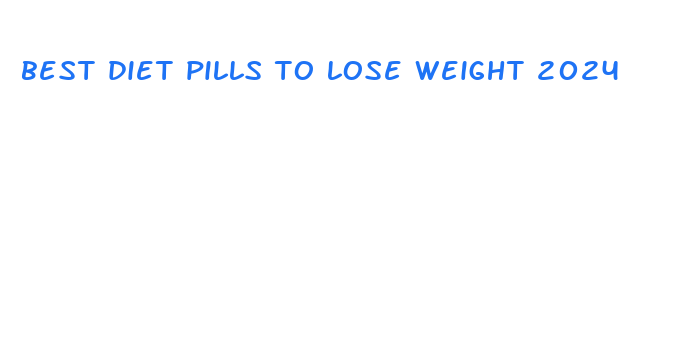 best diet pills to lose weight 2024