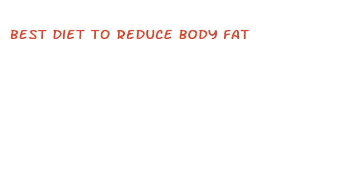 best diet to reduce body fat